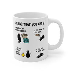 Six signs that you are secretly a cat | crazy cat lady mug | cat mug | gifts for cat lovers | Cat Lover Gift Mug | mg2aa Mug 11oz